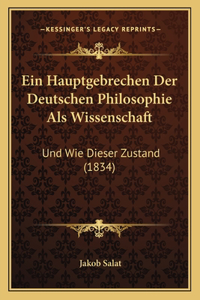 Ein Hauptgebrechen Der Deutschen Philosophie Als Wissenschaft