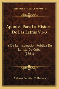 Apuntes Para La Historia De Las Letras V1-3