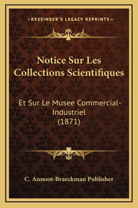 Notice Sur Les Collections Scientifiques