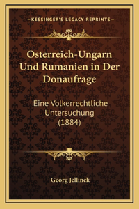 Osterreich-Ungarn Und Rumanien in Der Donaufrage