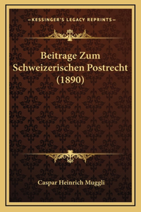 Beitrage Zum Schweizerischen Postrecht (1890)