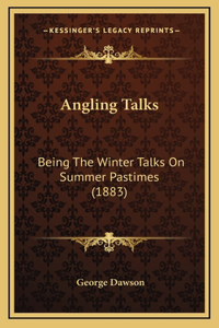 Angling Talks