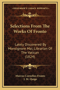Selections From The Works Of Fronto