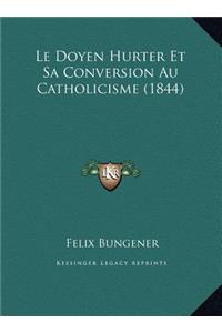 Le Doyen Hurter Et Sa Conversion Au Catholicisme (1844)