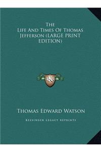 The Life and Times of Thomas Jefferson