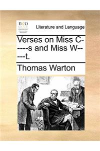 Verses on Miss C-----S and Miss W-----T.