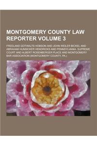 Montgomery County Law Reporter Volume 3