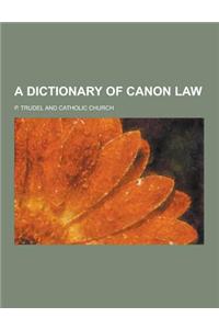 A Dictionary of Canon Law