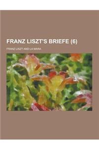 Franz Liszt's Briefe (6 )