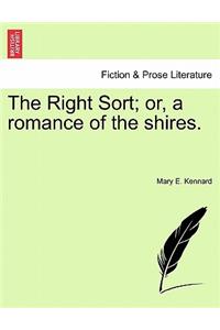 The Right Sort; Or, a Romance of the Shires.