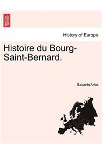 Histoire Du Bourg-Saint-Bernard.