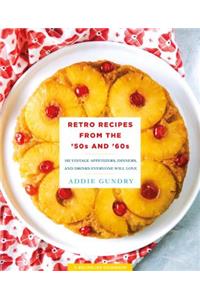 Retro Recipes from the 50s and 60s