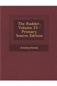 Rudder, Volume 23