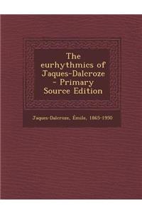 The Eurhythmics of Jaques-Dalcroze