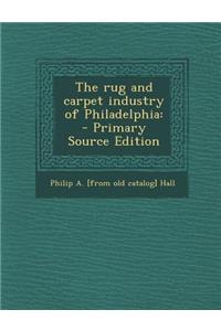 The Rug and Carpet Industry of Philadelphia