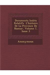 Documents in Dits Relatifs L'Histoire de La Province de Namur, Volume 7, Issue 3