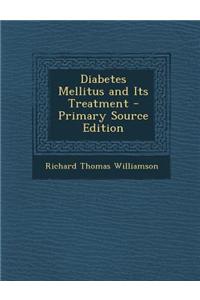 Diabetes Mellitus and Its Treatment