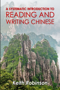 systematic introduction to reading and writing Chinese.
