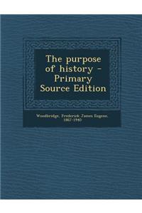 The Purpose of History