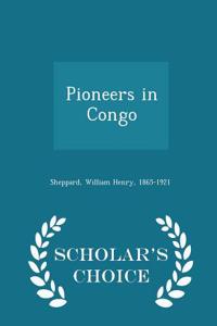 Pioneers in Congo - Scholar's Choice Edition