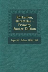 Korkarlen, Berattelse