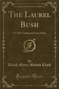 The Laurel Bush