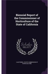 Biennial Report of the Commissioner of Horticulture of the State of California