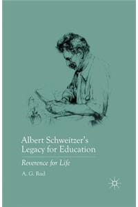 Albert Schweitzer's Legacy for Education