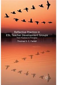 Reflective Practice in ESL Teacher Development Groups