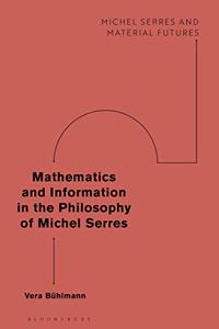 Mathematics and Information in the Philosophy of Michel Serres