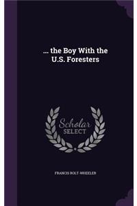 ... the Boy With the U.S. Foresters