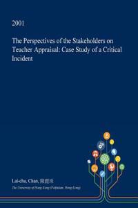 The Perspectives of the Stakeholders on Teacher Appraisal