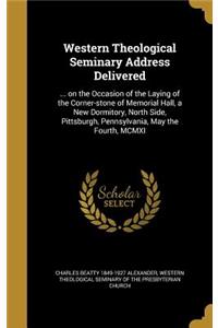 Western Theological Seminary Address Delivered
