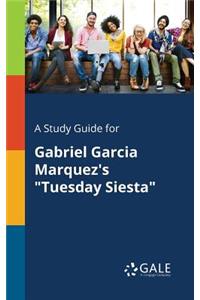 Study Guide for Gabriel Garcia Marquez's 