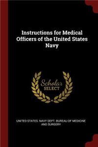 Instructions for Medical Officers of the United States Navy