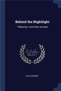 Behind the Nightlight