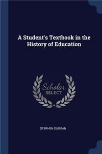 A Student's Textbook in the History of Education