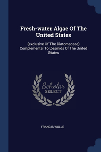 Fresh-water Algae Of The United States