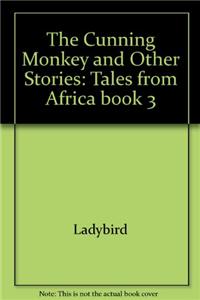 The Cunning Monkey and Other Stories