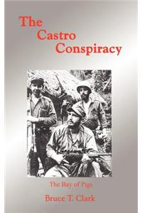 The Castro Conspiracy