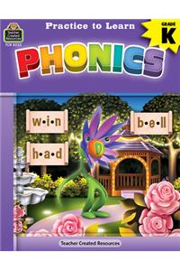 Practice to Learn: Phonics (Gr. K)