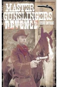 Master Gunslingers Revenge
