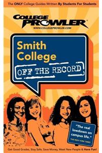 Smith College (College Prowler Guide)