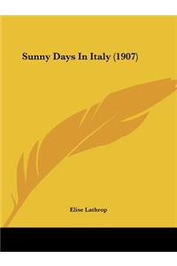 Sunny Days In Italy (1907)