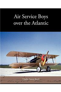 Air Service Boys Over the Atlantic
