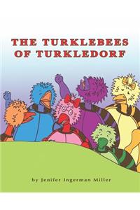 Turklebees Of Turkledorf