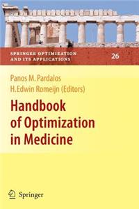 Handbook of Optimization in Medicine