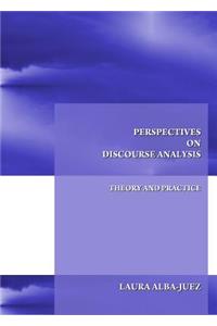 Perspectives on Discourse Analysis: Theory and Practice