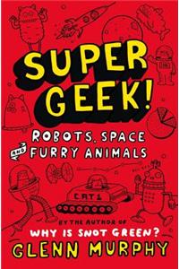 Supergeek 2: Robots, Space and Furry Animals