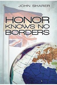 Honor Knows No Borders